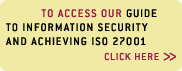 LOGIN TO ACCESS OUR GUIDE TO INFORMATION SECURITY AND ACHIEVING BS 7799